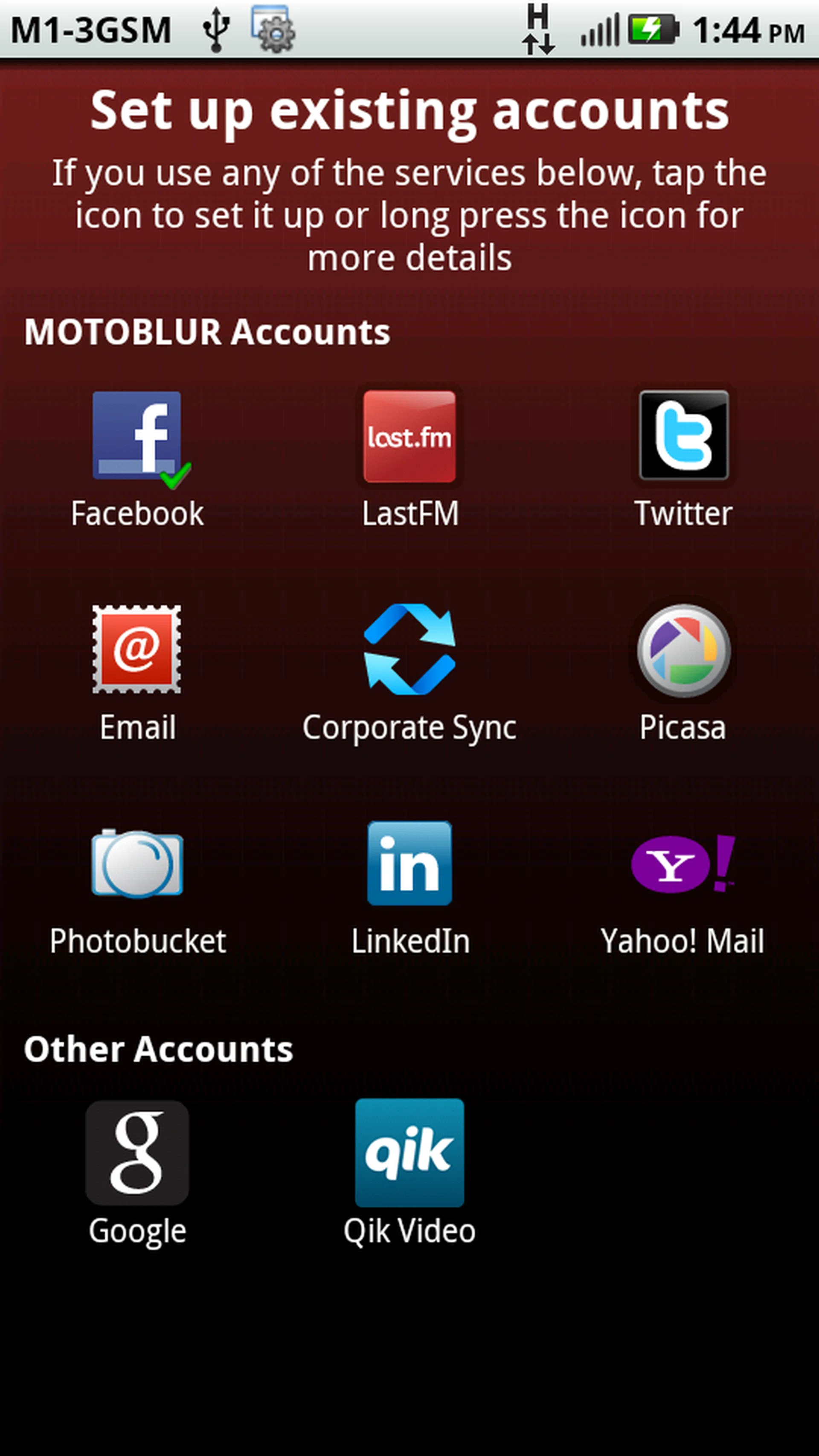 Once you get your MOTOBLUR login all ready, you will be prompted for further syncing with popular social media sites, email accounts and professional networking sites like LinkedIn. Remember: this step is extremely crucial in enhancing your overall user experience.