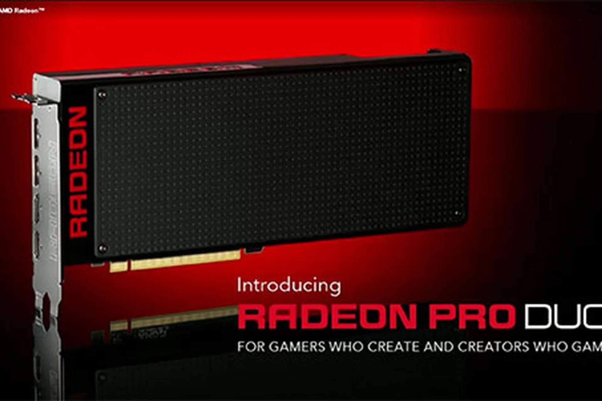 The Radeon Pro Duo is targeted at both gamers and professional content creators.