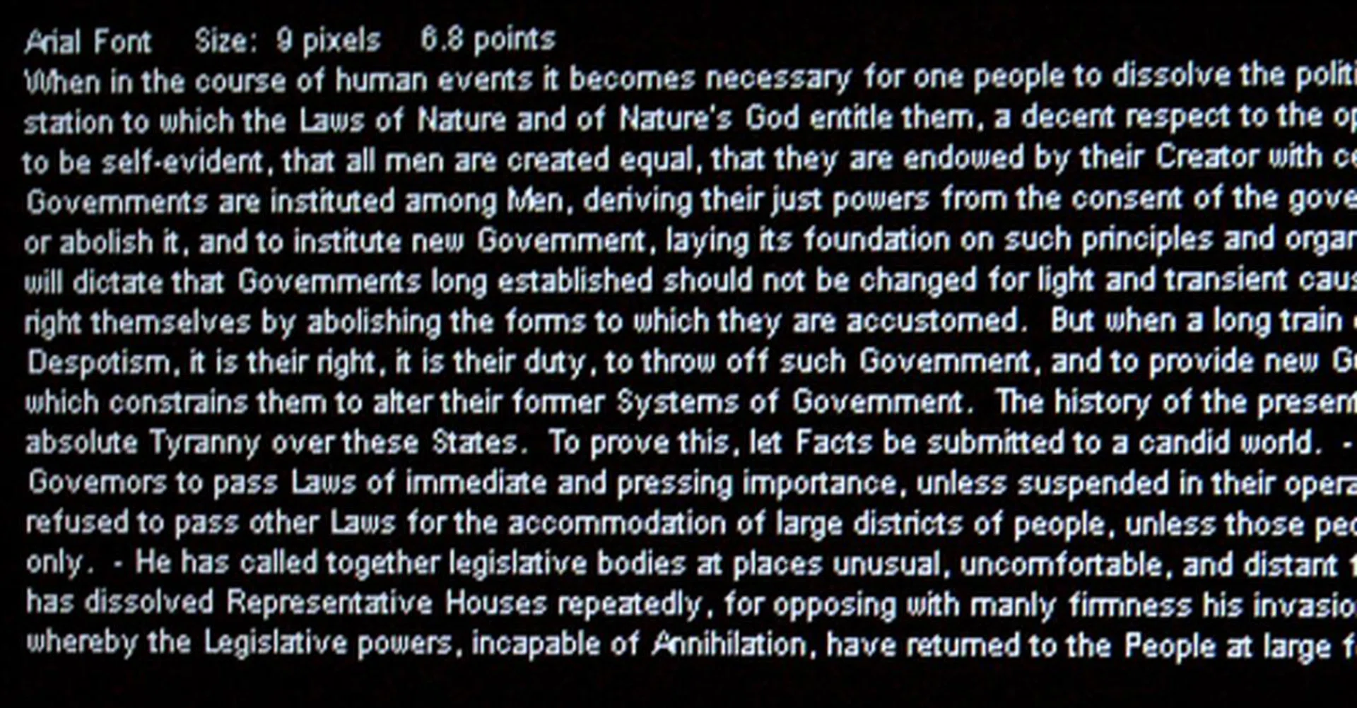 The monitor did well with the tinier 9-pixel fonts. Fonts were readable, both, for white text on black and vice versa.