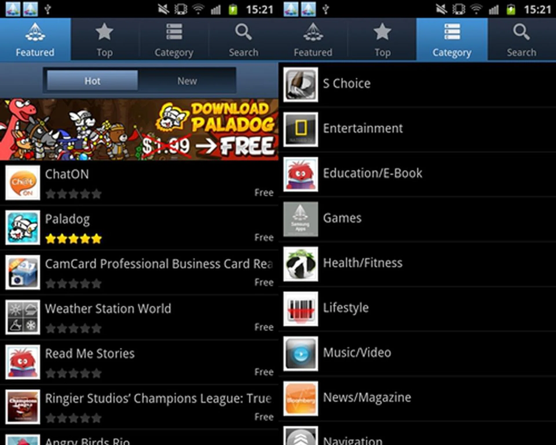 In addition to the Android Market, you have access to Samsung Apps which contains a wide range of apps that are developed and selected carefully for Samsung mobile devices. 