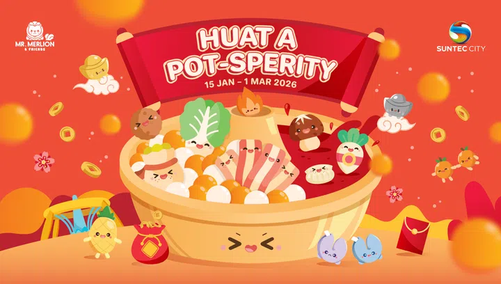 Suntec City新春庆典“Huat A Pot-sperity Festival”宣传主视觉，以充满节庆气氛的红色背景呈现，中央是一锅以鸳鸯火锅为灵感设计的卡通火锅，锅内摆满拟人化的食材角色，如蔬菜、丸子、香菇与肉片，表情可爱生动，象征团圆与丰盛。画面上方写有“Huat A Pot-sperity 15 Jan – 1 Mar 2026”字样，两侧可见Mr Merlion & Friends角色与Suntec City标志，周围点缀红包、金币与新春元素装饰，整体营造欢乐喜庆的农历新年氛围，展现Suntec City 2026马年主题庆典的趣味与活力。