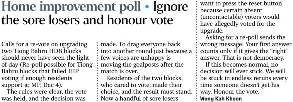 《海峡时报》读者Wong Kah Khoon在题为“尊重投票结果，别理会输不起的人”的投函中，反对中峇鲁两座组屋重新进行HIP投票。