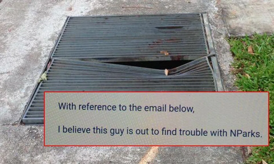 Mr Dixon Liw provided feedback about damaged drain covers (above photo) to NParks, but received an email that said he was "out to find trouble" (inset).