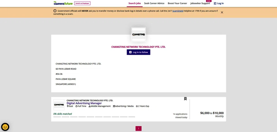Changting Network Technology had put up an ad on the MyCareersFuture job portal in search of a digital advertising manager. The job offered a monthly salary between $6,000 and $10,000 and required at least two years of relevant experience.