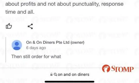 Stomper: "Arrogant reply by the owner of On & On Diners. We wanted to order from them until we saw this."