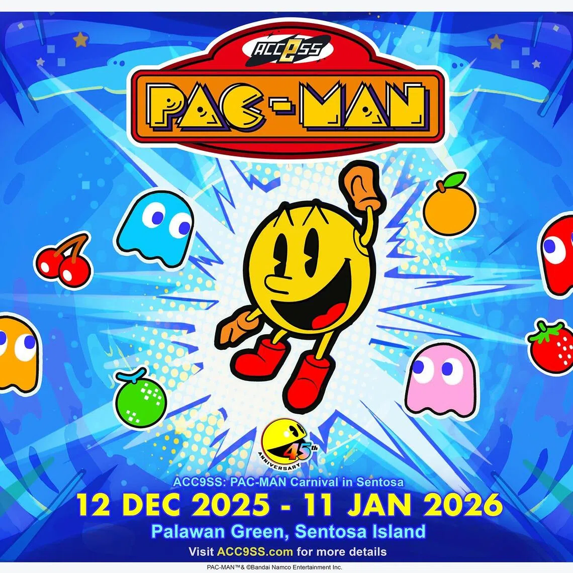 pacman30 - ACC9SS: Pac-Man Carnival In Sentosa will run from Dec 12 to Jan 11 at Palawan Green in Sentosa.

Credit: APEX INFINITE ENTERTAINMENT GLOBAL