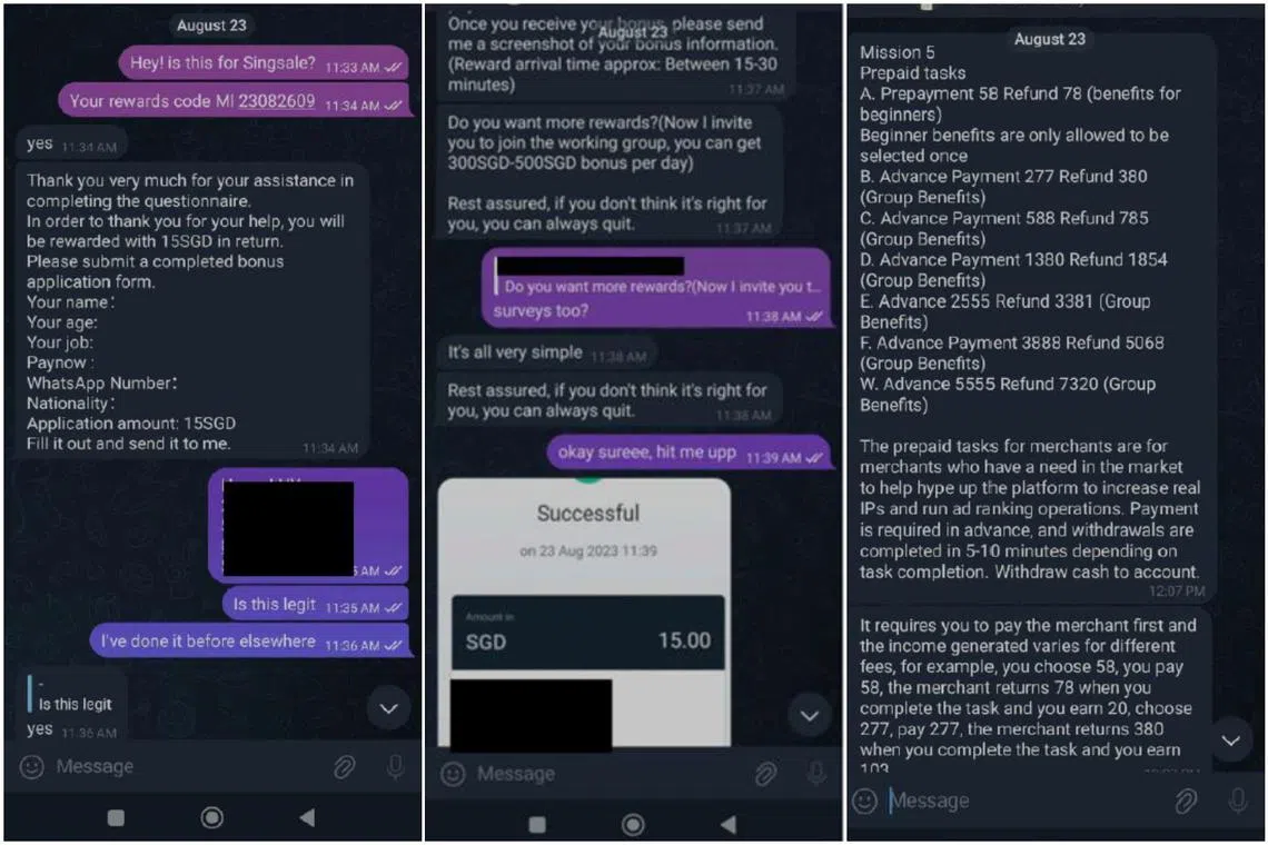 In this scam, the scammers entice the victims by giving them commission for completing simple surveys before offering them fake job opportunities. 