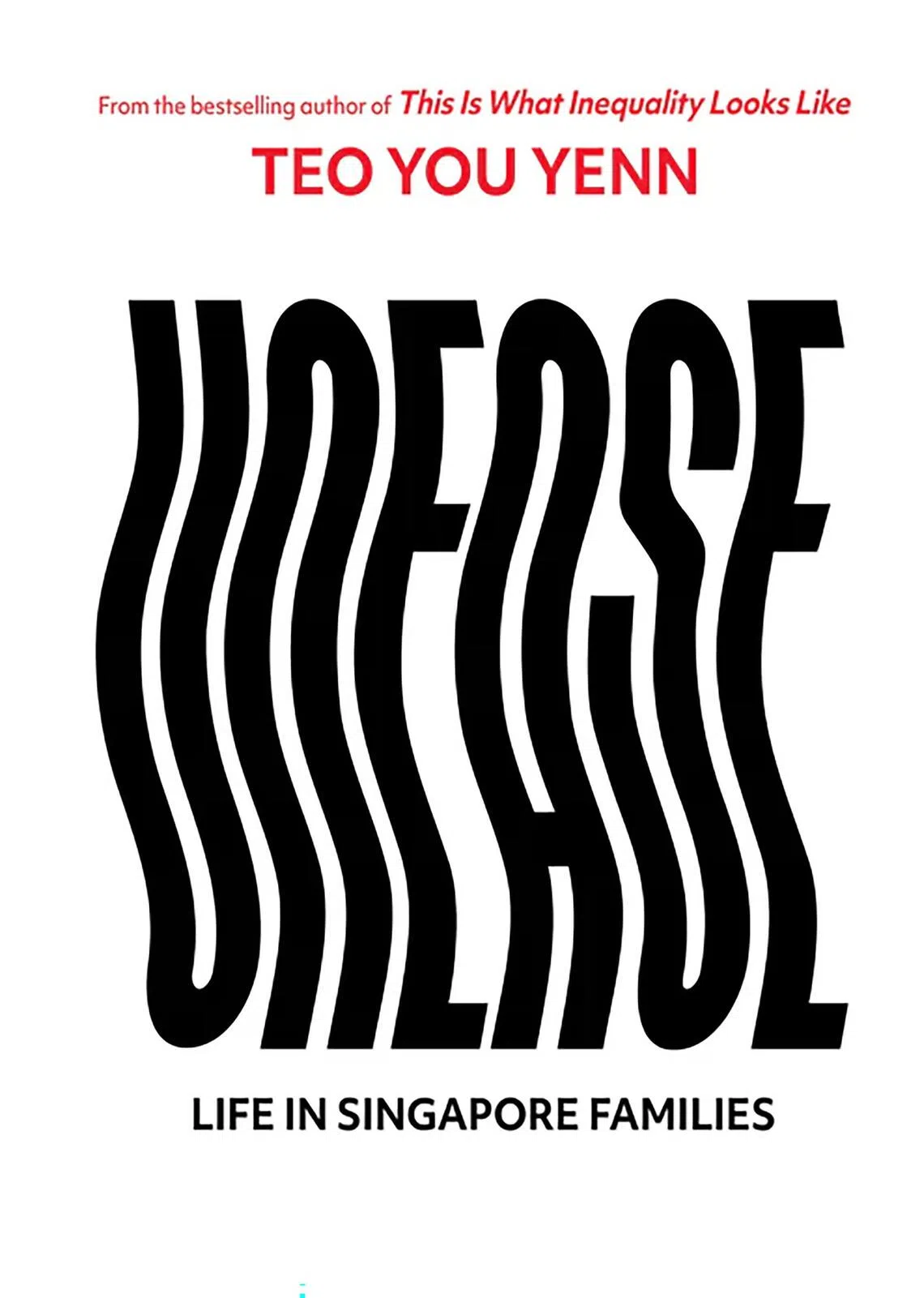 Unease: Life In Singapore Families by Teo You Yenn has spent 17 weeks at No. 1.