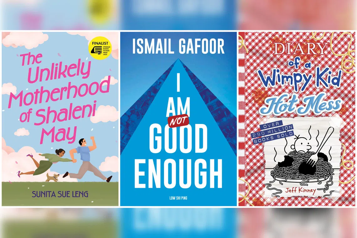 The Unlikely Motherhood Of Shaleni May by Sunita Sue Leng, I Am Not Good Enough by Ismail Gafoor and Low Shi Ping, Diary Of A Wimpy Kid #19: Hot Mess by Jeff Kinney.