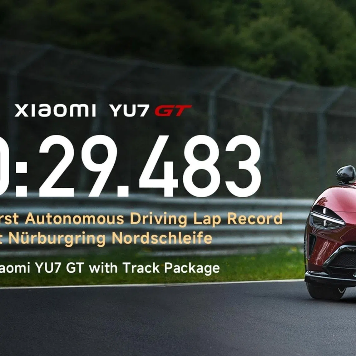 The Xiaomi YU7 GT lapped the Nurburgring Nordschleife in 10min 29:483sec, setting the record for an autonomous car.