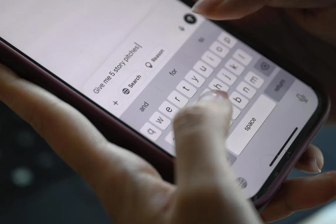 ST20250224_202584000704/clai/Mark Cheong

A photo illustration of ST Reporter Cherie Lok using the app ChatGPT on her phone. 

Life Experience: Can AI run my life for a week? ST Reporter Cherie Lok finds out by getting AI to plan her meals, reply emails, write first drafts, answer texts, and devise interview questions.