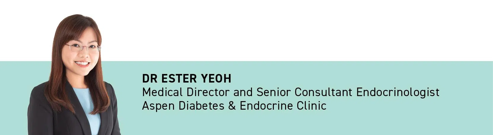 Dr Ester Yeoh, medical director and senior consultant endocrinologist at Aspen Diabetes & Endocrine Clinic at Novena Medical Center