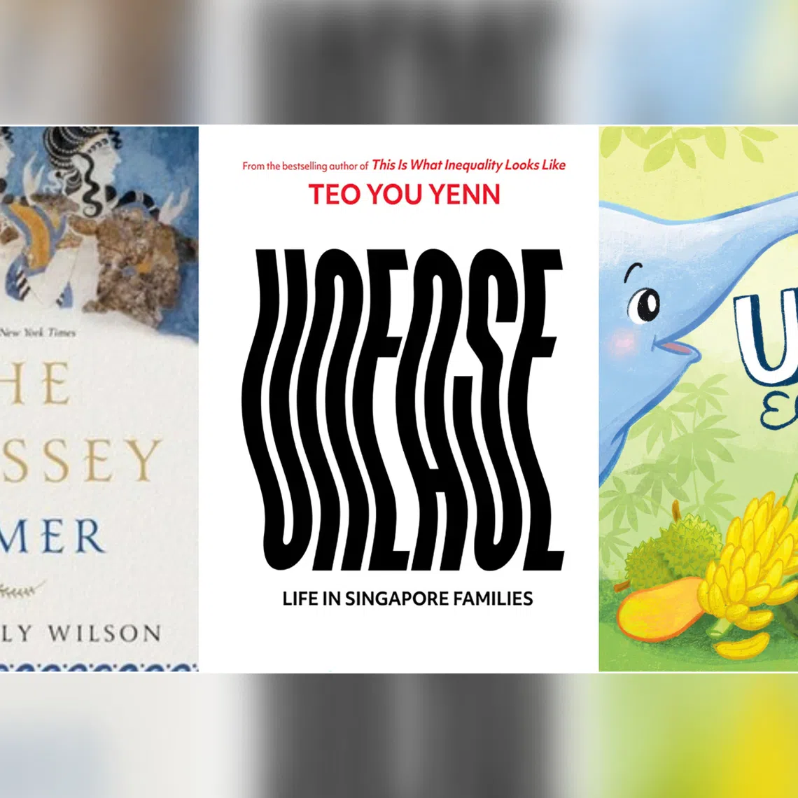 The Odyssey by Homer, Unease: Life In Singapore Families by Teo You Yenn, Ubin Elephant by Alan John.