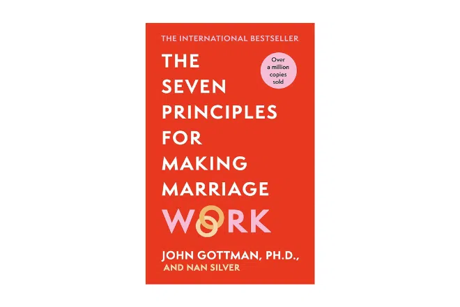 The Seven Principles For Making Marriage Work