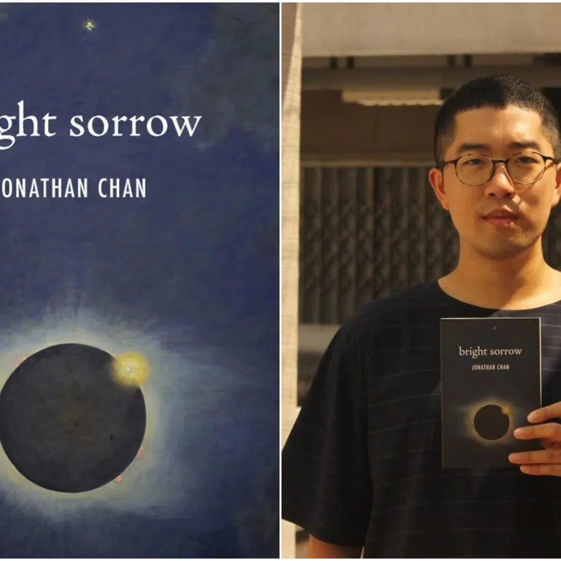 Singaporean poet Jonathan Chan's second poetry collection bright sorrow reflects on the mingling of joy and despair.