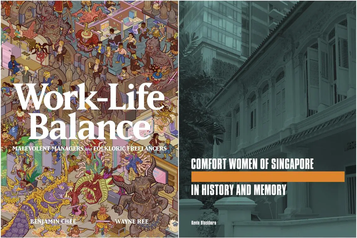 Work-Life Balance: Malevolent Managers And Folkloric Freelancers by Benjamin Chee and Wayne Ree (left) and The Comfort Women Of Singapore In History And Memory by NIE associate professor of history Kevin Blackburn.