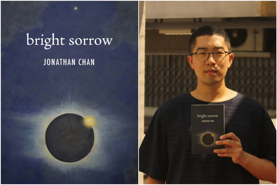 Singaporean poet Jonathan Chan's second poetry collection bright sorrow reflects on the mingling of joy and despair.