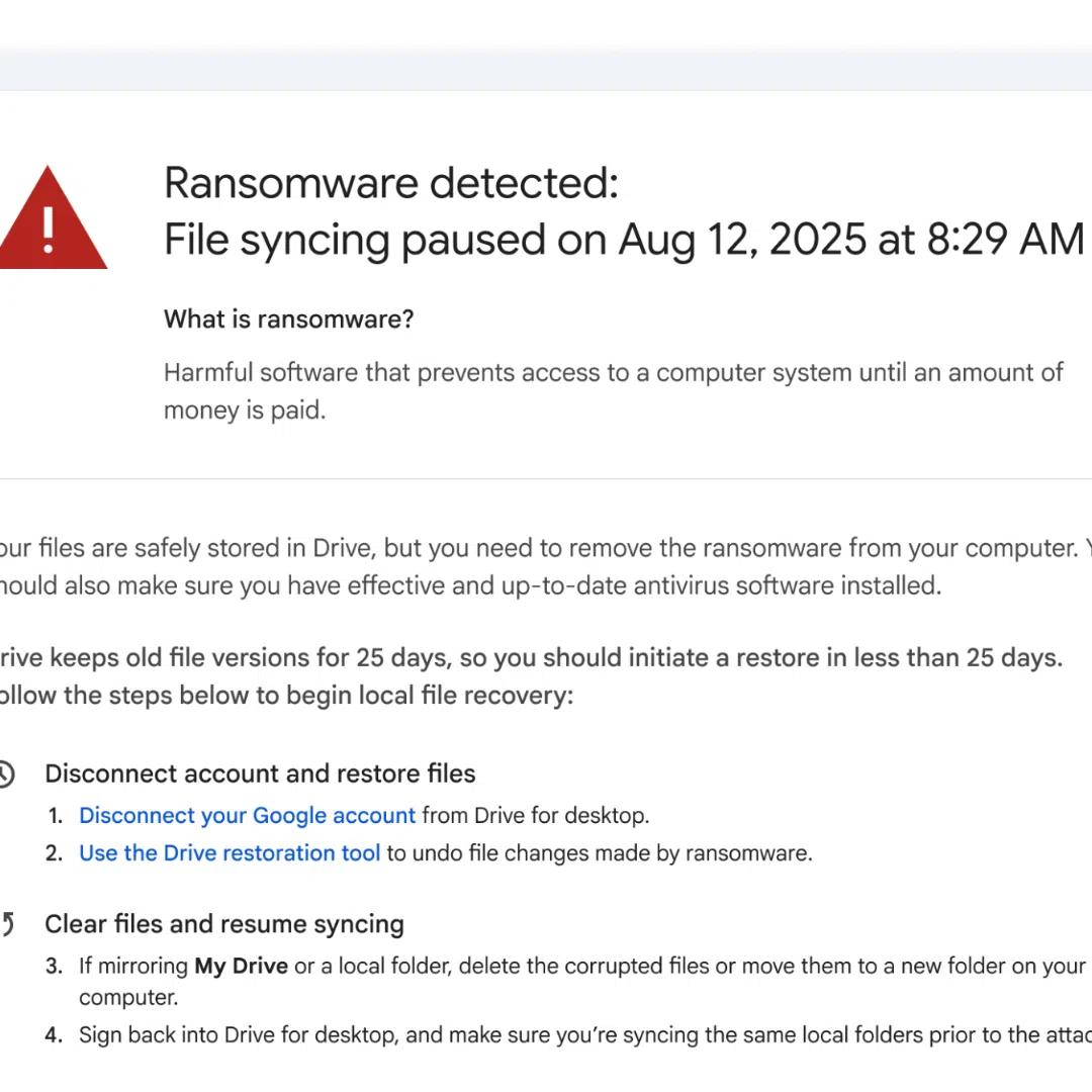 Users will receive a notification that ransomware has been detected in their Google Drive. 