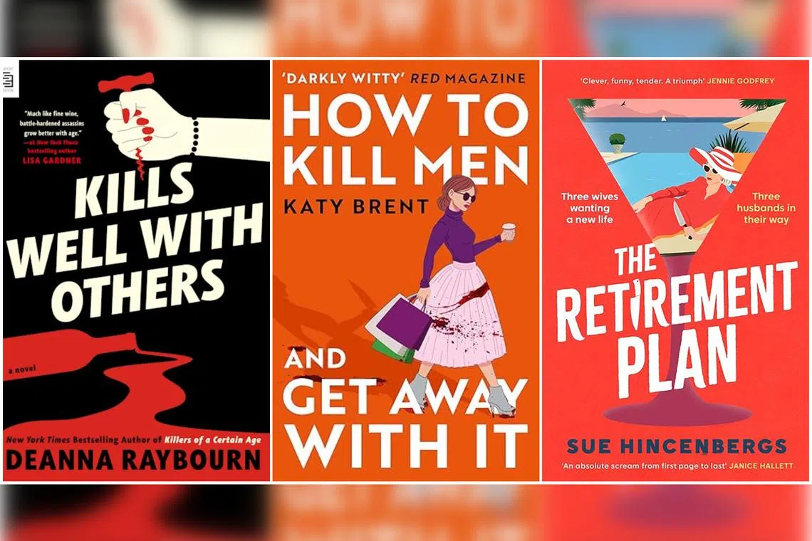 (From left) Deanna Raybourn's Kills Well With Others, Katy Brent's How To Kill Men And Get Away With It, and The Retirement Plan by Sue Hincenbergs.