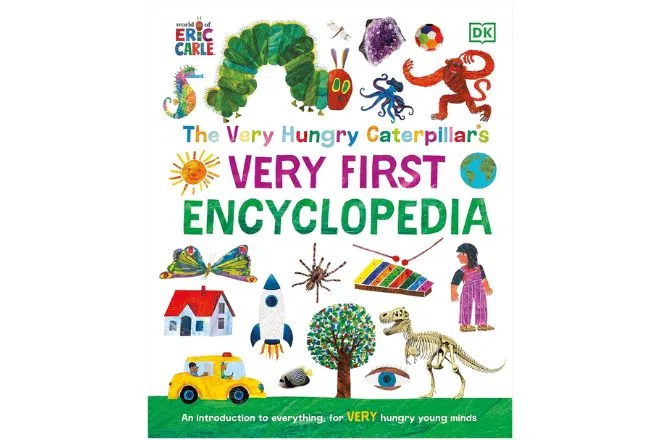 The Very Hungry Caterpillar’s Very First Encyclopedia