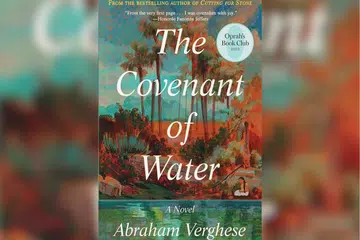 Abraham Verghese’s The Covenant of Water.