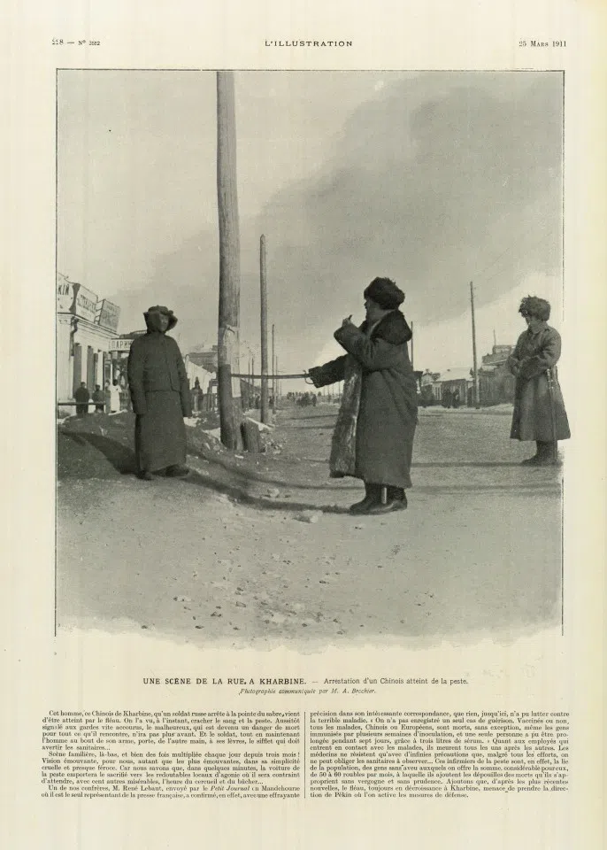 A report titled Street Scene in Harbin: Arrest of a Chinese Infected by the Plague, in L'Illustration, 25 March 1911. To stop the spread of the plague, medical teams from China, Japan, and Russia took to the streets to carry out inspections, disinfect the place, and administer vaccines. The photo shows a Russian doctor pointing a sword at a Chinese man showing signs of a fever on a street in Harbin.
