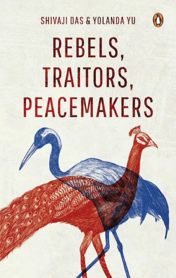 The cover of Rebels, Traitors, Peacemakers: True Stories of Love and Conflict in Indian-Chinese Relationships, Penguin Random House SEA.
