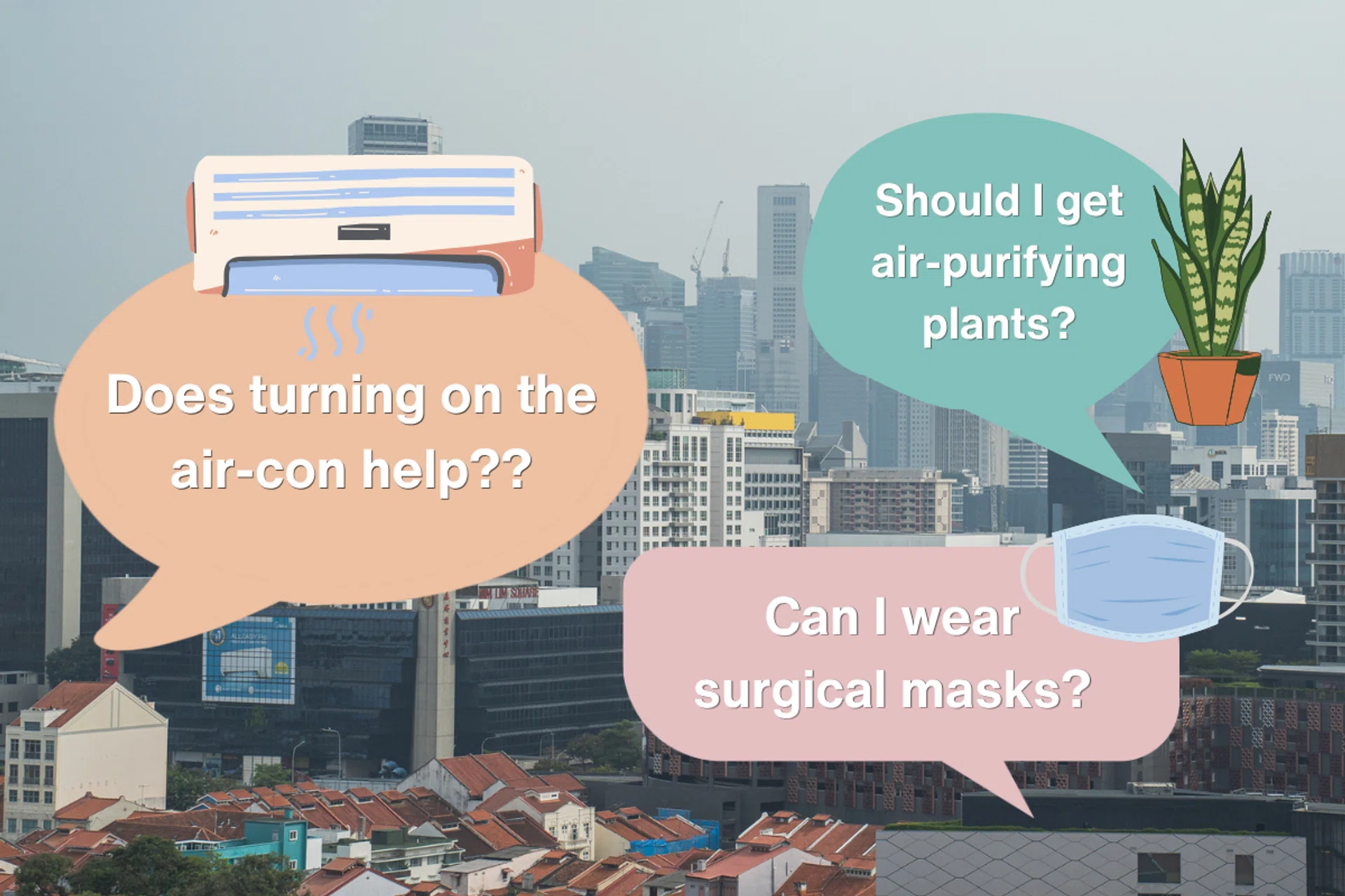 aircon, plants, masks, how to reduce haze effects