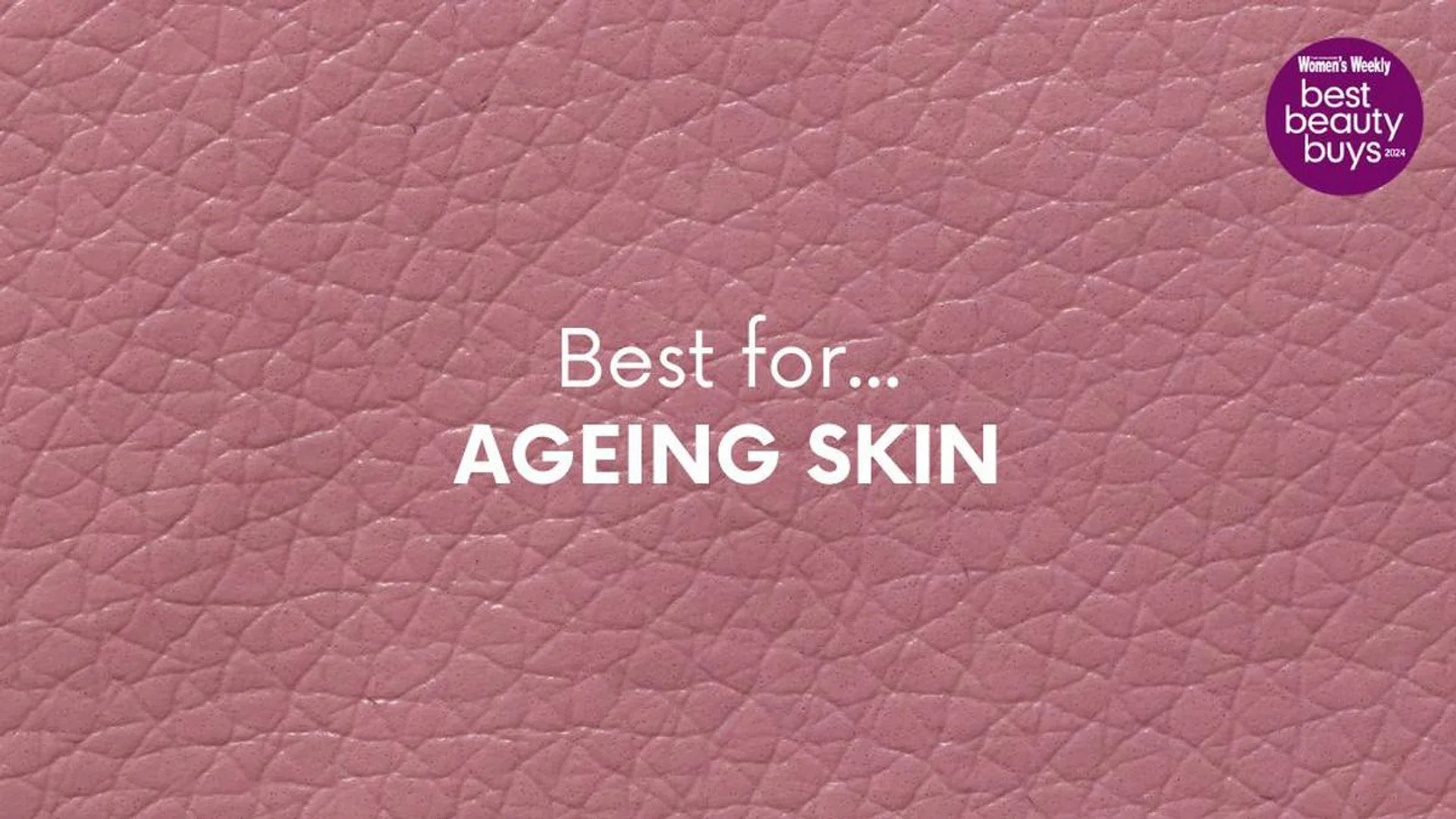 Featured Image: Best Products for Ageing Skin