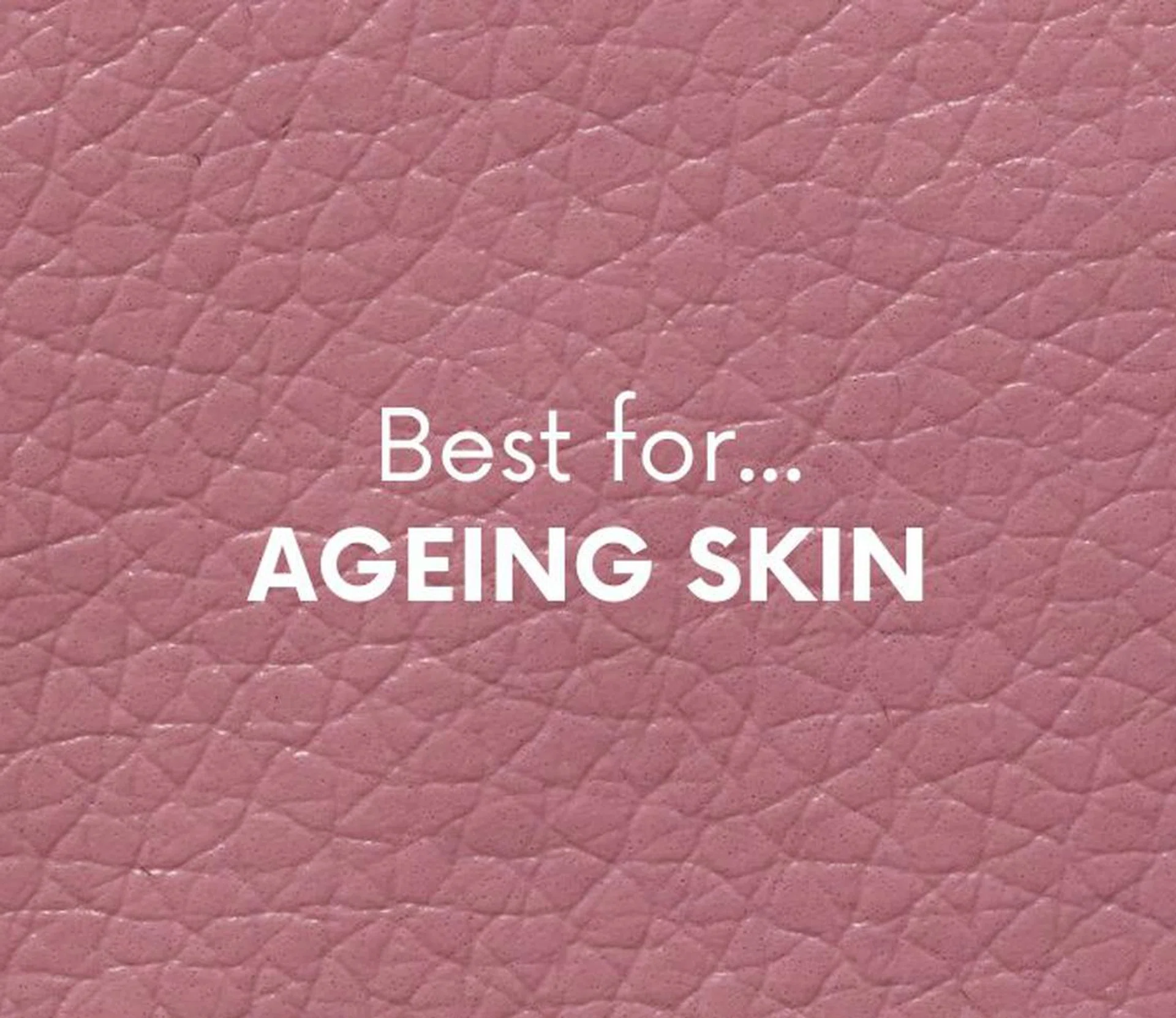 Featured Image: Best Products for Ageing Skin