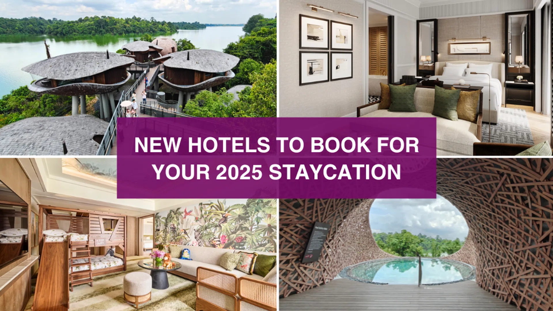 New Hotels in Singapore to Book for Staycations 2025