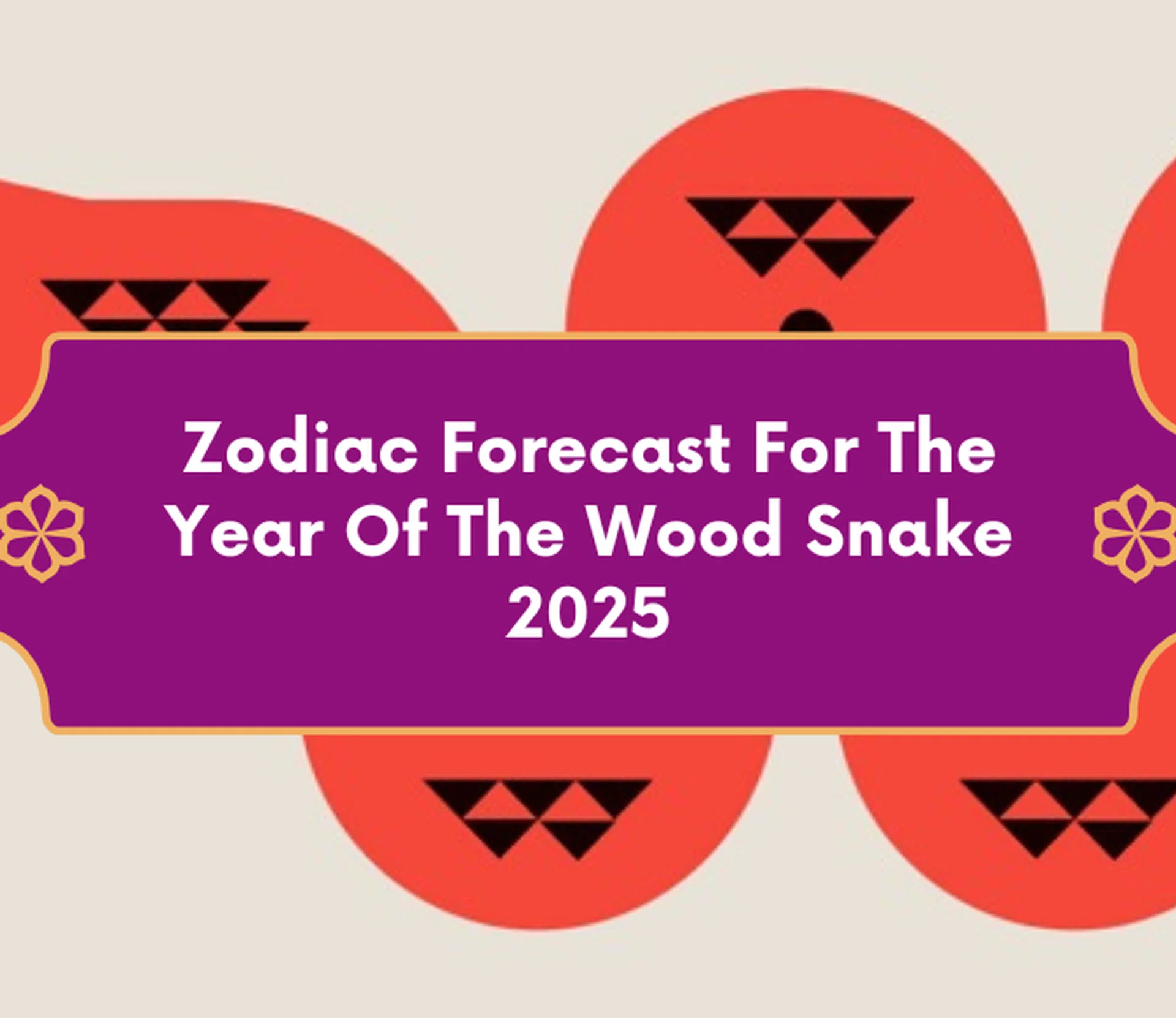 zodiac forecast for the year of the snake 2025