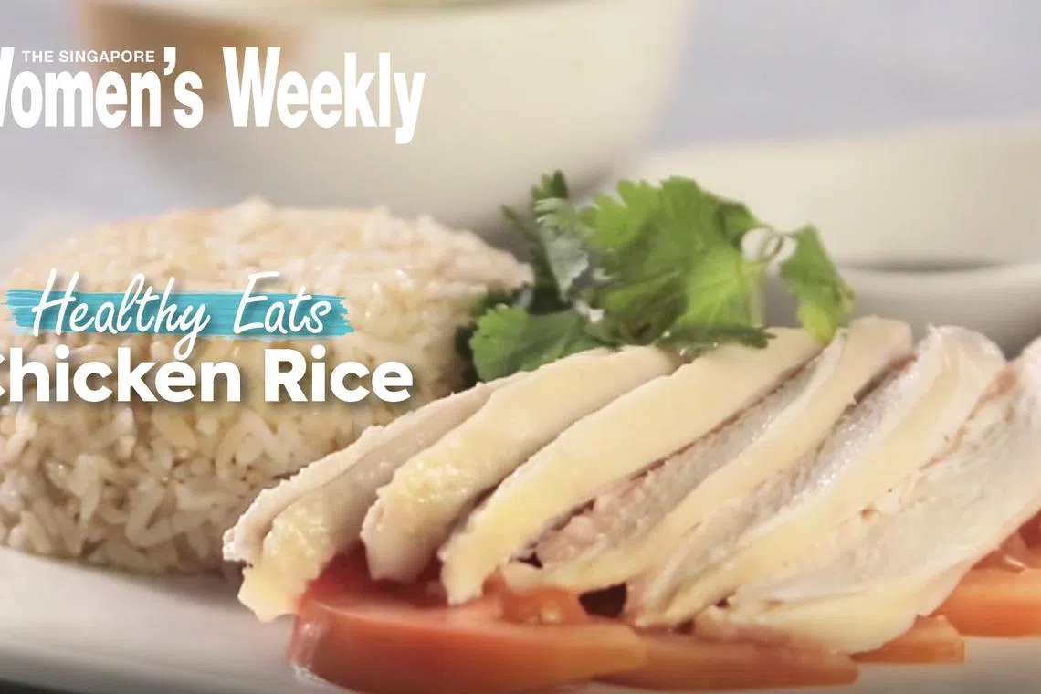 How To Make Healthy Chicken Rice - The Singapore Women's Weekly | The ...